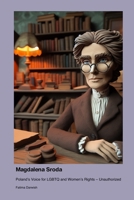 Magdalena Sroda: Poland's Voice for LGBTQ and Women's Rights - Unauthorized 1779696388 Book Cover