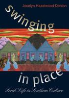 Swinging in Place: Porch Life in Southern Culture 0807849774 Book Cover