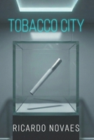 Tobacco City B0GG44NYHQ Book Cover