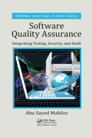 Software Quality Assurance: Integrating Testing, Security, and Audit 0367567970 Book Cover