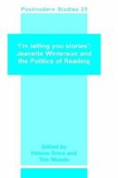 I'm Telling You Stories: Jeanette Winterson and the Politics of Reading. 9042003405 Book Cover