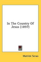 Nel paese di Gesù: Ricordi di un viaggio in Palestina 3744646718 Book Cover