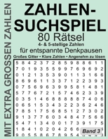 Zahlensuchspiel – 80 Rätsel mit EXTRA großen Zahlen, Band 3: Zahlensuchen mit extra großen Zahlen – übersichtlich, entspannend und unterhaltsam! (German Edition) B0H9SZBNL9 Book Cover