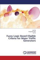 Fuzzy Logic Based Eligible Criteria for Major Traffic Generators 3659586021 Book Cover