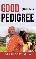 Good Pedigree 1736388924 Book Cover