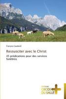 Ressusciter Avec Le Christ 3841698743 Book Cover