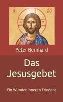 Das Jesusgebet: Ein Wunder inneren Friedens 1973853329 Book Cover