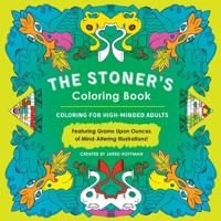 The Stoner's Coloring Book: Coloring for High-Minded Adults 0143130293 Book Cover