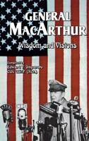 General MacArthur Wisdom and Visions 1681624109 Book Cover