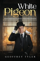 White Pigeon: Man who stayed with a Woman who strayed 196710915X Book Cover