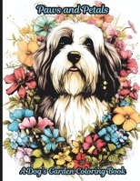 Paws & Petals Coloring Book: A 50-page coloring book that combines the charm of furry friends with the beauty of blooming flowers. B0CP2J79BP Book Cover