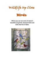 Wildlife Up Close - Birds: Birds B0CHL94TCM Book Cover