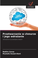 Przetwarzanie w chmurze i jego wdrazanie (Polish Edition) 620998911X Book Cover
