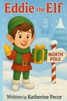 Eddie the Elf B0FRGN2CGR Book Cover