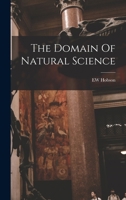 The Domain Of Natural Science 1018509313 Book Cover