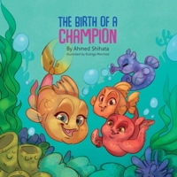The Birth of a Champion 0692699406 Book Cover