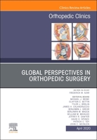 Global Perspectives, an Issue of Orthopedic Clinics 0323733913 Book Cover
