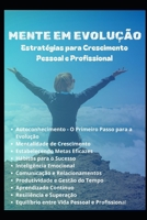 Mente em Evolução: Estratégias para Crescimento Pessoal e Profissional (Portuguese Edition) B0F18WX8MT Book Cover