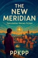 The New Meridian B0GLRDNCFJ Book Cover