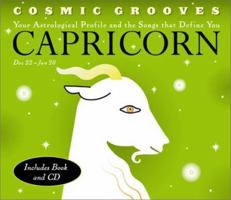 Cosmic Grooves-Capricorn: Your Astrological Profile and the Songs that Define You (Cosmic Grooves) 0811830616 Book Cover