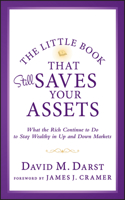 The Little Book that Still Saves Your Assets: What The Rich Continue to Do to Stay Wealthy in Up and Down Markets 1118423526 Book Cover