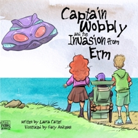 Captain Wobbly and the invasion from Erm 0995510911 Book Cover