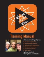 Laugh A Lot.Club Training Manual: Helping you and your friends to make better choices when it comes to eating healthy and beign more active. 1545450358 Book Cover