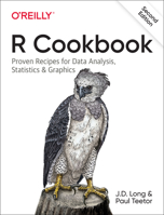 R Cookbook: Proven Recipes for Data Analysis, Statistics, and Graphics 1492040681 Book Cover