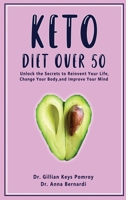 Keto Diet Over 50: Ketogenic Diet for Senior Beginners & Weight Loss Book After 50. Reset Your Metabolism with this Complete Guide for Women + 2 Weeks Meal Plan 1801868042 Book Cover