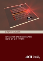 Integration Organischer Laser in Lab-on-Chip Systeme 3866447078 Book Cover