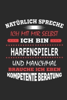 Nat�rlich spreche ich mit mir selbst Ich bin Harfenspieler und manchmal brauche ich eben kompetente Beratung: Notizbuch mit 110 linierten Seiten, Nutzung auch als Dekoration in Form eines Schild bzw.  1701955180 Book Cover