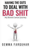 Having the guts to deal with bad shit 0646833790 Book Cover