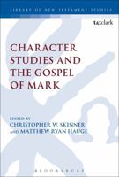 Character Studies and the Gospel of Mark 0567667898 Book Cover