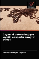 Czynniki determinujące wyniki eksportu kawy w Etiopii 6203544795 Book Cover