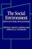 The Social Environment: Open Systems Applications 0582290147 Book Cover