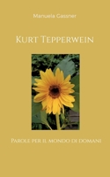 Kurt Tepperwein: Parole per il mondo di domani 3756860213 Book Cover