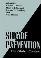 Suicide Prevention: The Global Context 0306458152 Book Cover