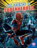 The Science of Superheroes 1680782517 Book Cover