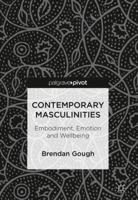 Contemporary Masculinities: Embodiment, Emotion and Wellbeing 3319788183 Book Cover