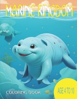 Marine Kingdom: Coloring book B0CLV6KB9W Book Cover