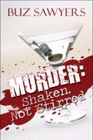 Murder: Shaken, Not Stirred 1608134407 Book Cover