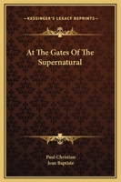 At The Gates Of The Supernatural 1162905468 Book Cover