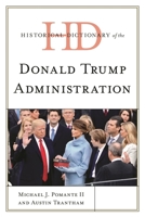 Historical Dictionary of the Donald Trump Administration 1538157276 Book Cover