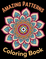 Amazing Patterns Coloring Book: Patterns Super Fun Coloring Pages of That All Children Love Preschool and Kindergarten Practice Patterns and Color Han B08SV279VW Book Cover