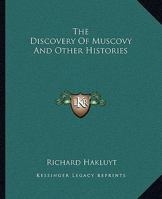 The Discovery Of Muscovy And Other Histories 1419159879 Book Cover