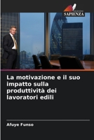 La motivazione e il suo impatto sulla produttività dei lavoratori edili (Italian Edition) B0CK3VCTQR Book Cover