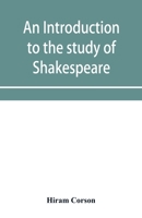 An Introduction to the Study of Shakespeare 9353953308 Book Cover