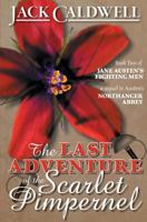 The Last Adventure of the Scarlet Pimpernel 0989108066 Book Cover