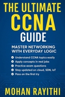 CCNA UNLOCKED: Master the Network, Rule the World B0FLP8F2YL Book Cover