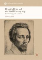 Heinrich Heine and the World Literary Map: Redressing the Canon 9811334889 Book Cover